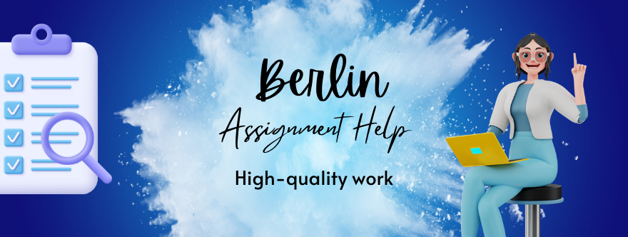 Assignment Help Berlin For A+ GRADES